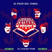 El Paso del Tamal (El Chasky Pum Remix) - Single - Sonido Satanás & El Chasky Pum