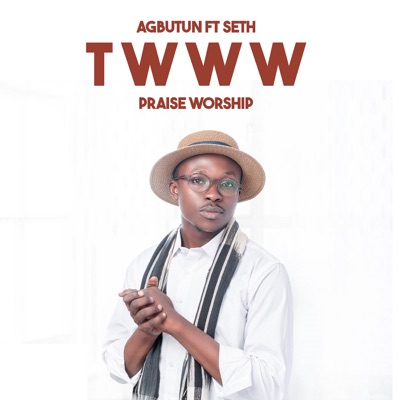 TWWW Praise Worship (feat. Seth) - Single