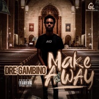 Make a Way - Single - Dre Gambino