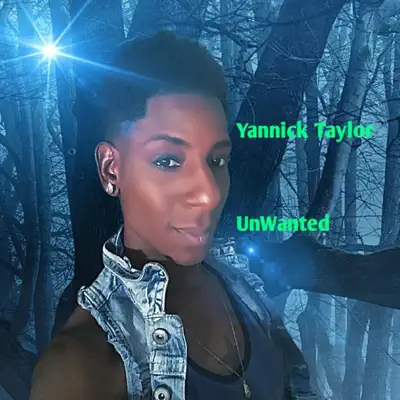 Listen to UnWanted - Single by Yannick Taylor