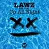 LAWZ - Up All Night (feat. Jamo)