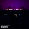 Who Wants to Wake Up - Single, 2019