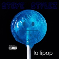 Lollipop - Single - Steve Stylez