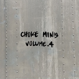 Choke Minis, Vol. 4 (feat. Peter Spacey & 1204) Choke