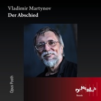 Vladimir Martynov: Der Abschied - Opus Posth