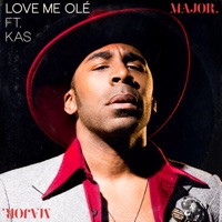 Love Me Ole (feat. KAS) - Single - MAJOR.
