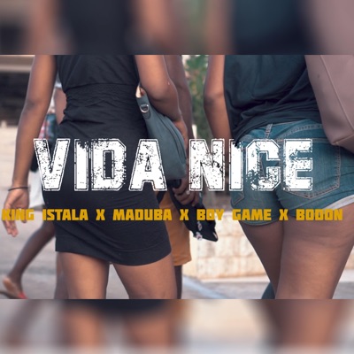 Vida Nice (feat. Maduba, Bodon & Boy Game) - Single
