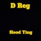Hood Ting - D Reg lyrics