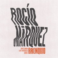 Empezaron Los Cuarenta (BRONQUIO Remix) - Single - Rocío Márquez