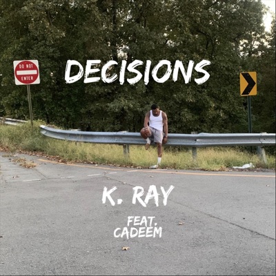 Decisions (feat. Cadeem) - Single