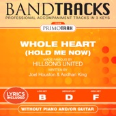 Whole Heart (Hold Me Now) [Low Key - B - without Acoustic Guitar & Piano] [Performance Backing Track] artwork