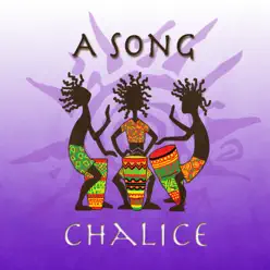 A Song - Chalice A Song - Chalice