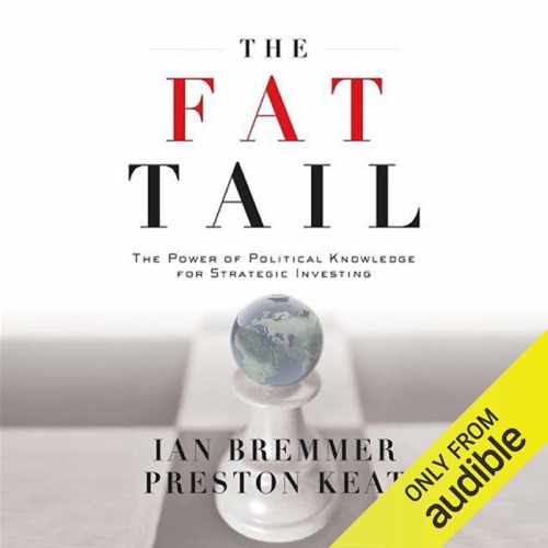 The Fat Tail: The Power of Political Knowledge for Strategic Investing (Unabridged) cover