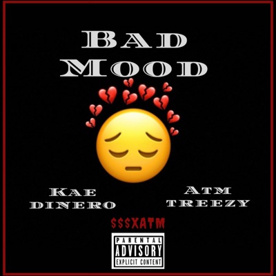 Bad Mood (feat. Kae Dinero) - Single