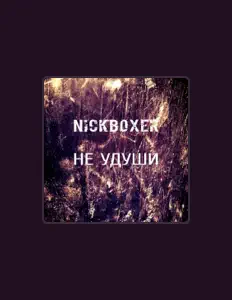 Listen to Nickboxer, watch music videos, read bio, see tour dates & more!