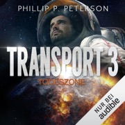 Todeszone: Transport 3 - Phillip P. Peterson