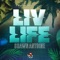 Liv Life - Shawn Antoine lyrics