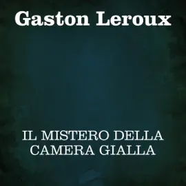 Il mistero della Camera Gialla