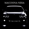 Vincentl - Macchina Nera