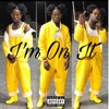 I’m On It - Single