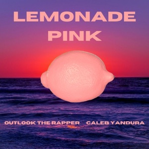 Lemonade Pink (feat. Caleb Yandura)
