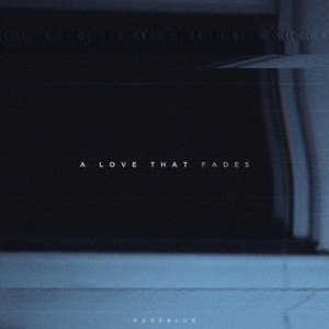 A Love That Fades - Single