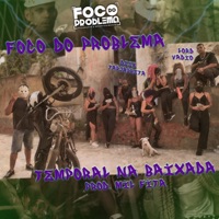 Temporal Na Baixada (feat. Lord Vadio & Deek TarjaPreta) - Single - Foco Do Problema