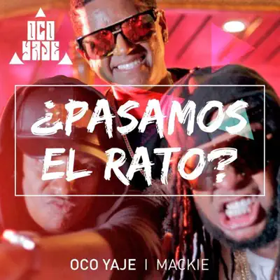 ¿Pasamos el Rato? - Single - Oco Yajé