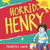 Horrid Henry - Francesca Simon