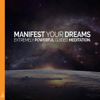 Manifest Your Dreams: Extremely Powerful Guided Meditation (feat. Jess Shepherd) - Rising Higher Meditation