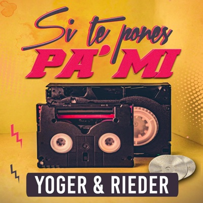 Si Te Pones Pa Mi (feat. Rieder) - Single