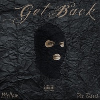 Get Back (feat. Dre Barrs) - Single - Mellow