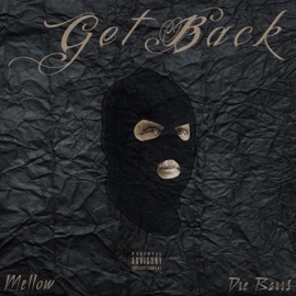 Get Back (feat. Dre Barrs) Mellow