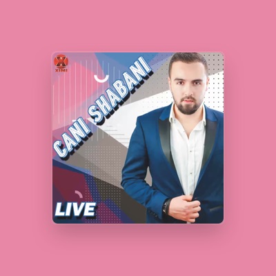 Listen to Cani Shabani, watch music videos, read bio, see tour dates & more!