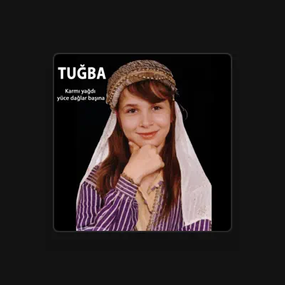 Listen to Tuğba, watch music videos, read bio, see tour dates & more!