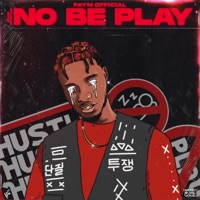 No Be Play - Single - Faym Official