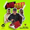 Mio Para (feat. Chocolate MC & Atuedad) - Single