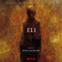 Bear McCreary - Eli (Original Music from the Netflix Film) artwork