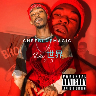 Chef Blue Magic Vs. Da World 2.5 - EP