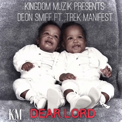 Dear Lord (feat. Trek Manifest) - Single