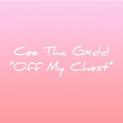 Off My Chest - Single