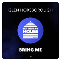Bring Me - Single - Glen Horsborough