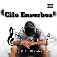 Cilo Ensorbos - Single - Cilo Clandestino