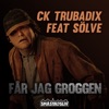 Får Jag Groggen by CK Trubadix iTunes Track 1