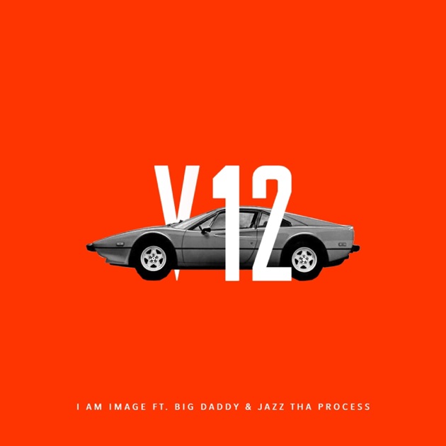 送料無料 通販 V12 (feat. Big Daddy) - Single - Album by I Am IMAGE - Apple 洋楽