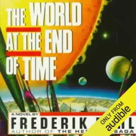 The World at the End of Time (Unabridged)
