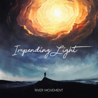 Impending Light - River Movement