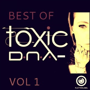 Best of Toxic D.N.A Vol. 1