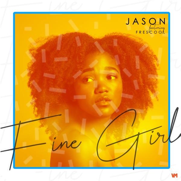 Fine Girl (feat. Frescool)