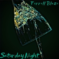 Saturday Night - Single - Terrell Blaze